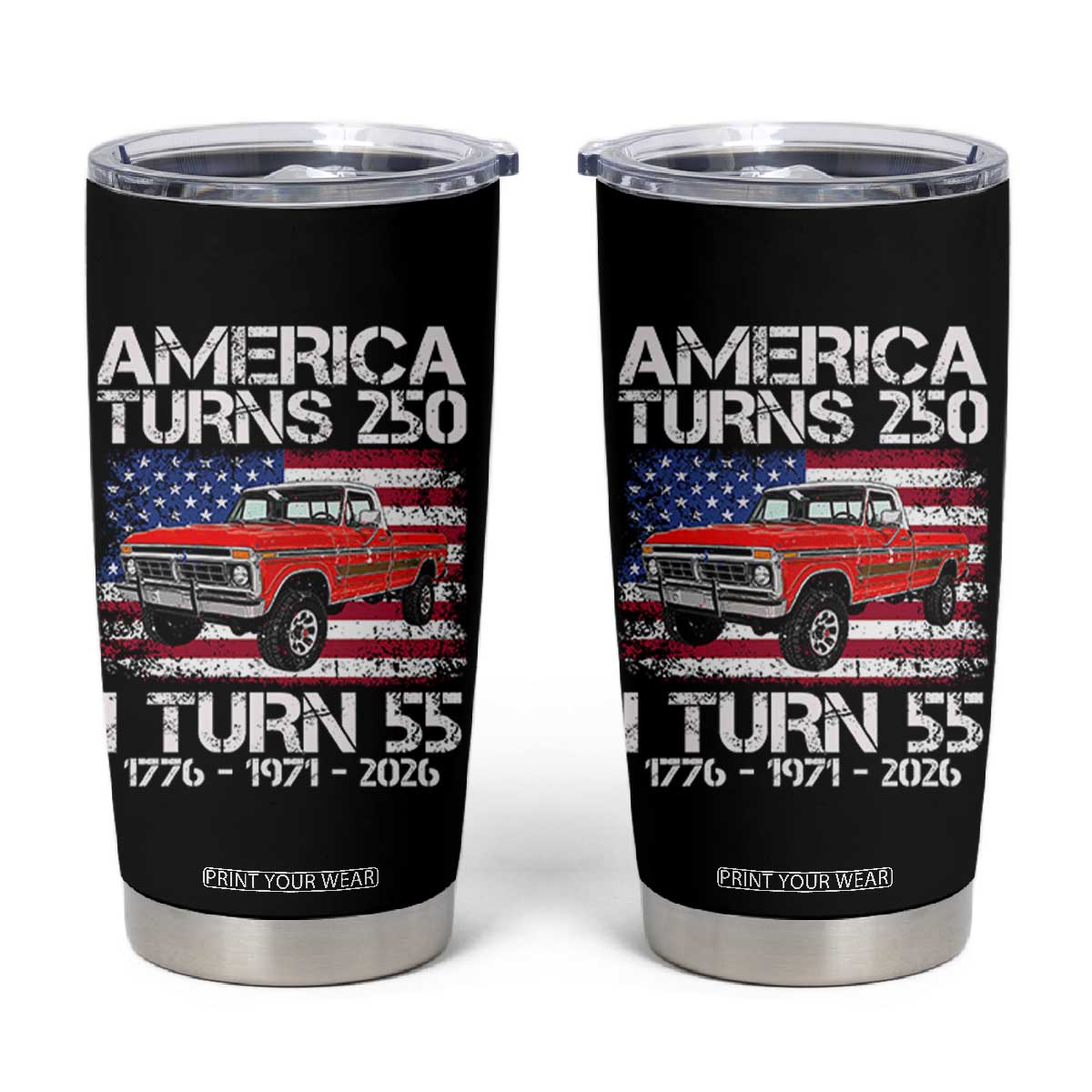 America Turns 250 I Turn 55 1971 55th Birthday Tumbler Cup Vintage Classic Original American Old Pickup Truck TS14 Black Print Your Wear