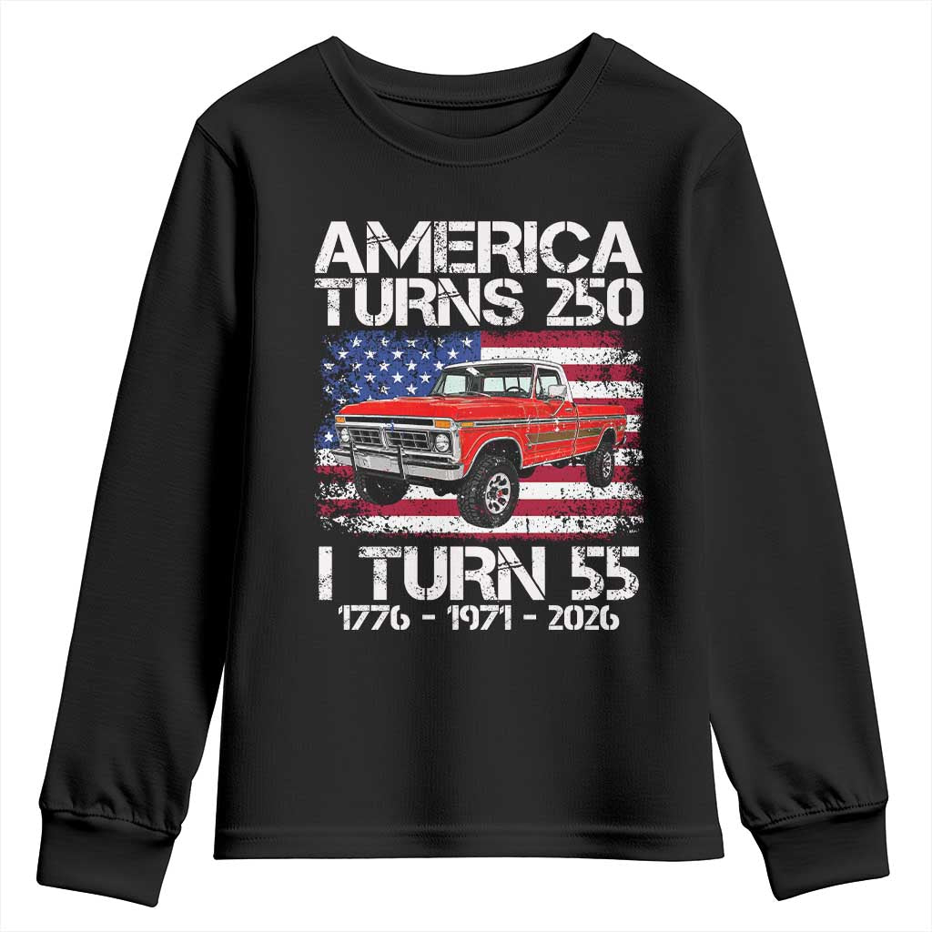 America Turns 250 I Turn 55 1971 55th Birthday Youth Sweatshirt Vintage Classic Original American Old Pickup Truck TS14 Black Print Your Wear