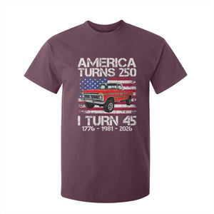 America Turns 250 I Turn 45 1981 45th Birthday T Shirt For Kid Vintage Classic Original American Old Pickup Truck