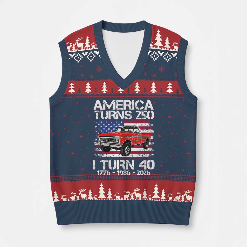 America Turns 250 I Turn 40 1986 40th Birthday V-Neck Knit Sweater Vest Vintage Classic Original American Old Pickup Truck TS14 Navy Red Print Your Wear