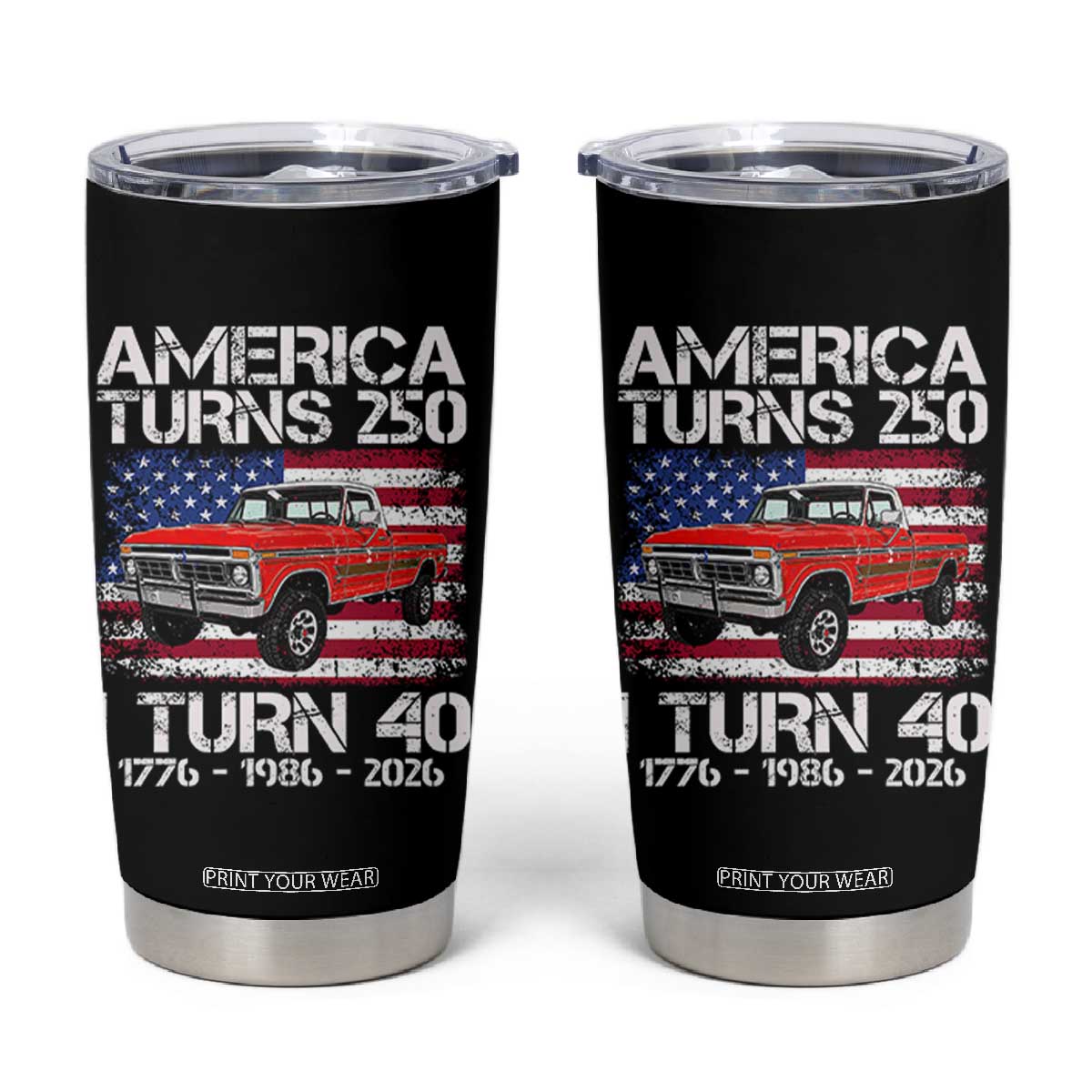America Turns 250 I Turn 40 1986 40th Birthday Tumbler Cup Vintage Classic Original American Old Pickup Truck TS14 Black Print Your Wear