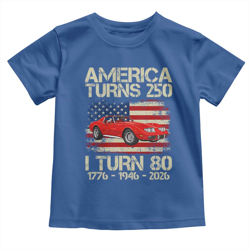 America Turns 250 I Turn 80 1946 80th Birthday Toddler T Shirt Sports Car Retro Americana