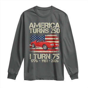 America Turns 250 I Turn 75 1951 75th Birthday Long Sleeve Shirt Sports Car Retro Americana