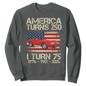 America Turns 250 I Turn 75 1951 75th Birthday Sweatshirt Sports Car Retro Americana
