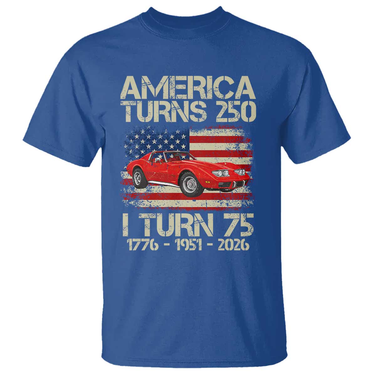 America Turns 250 I Turn 75 1951 75th Birthday T Shirt Sports Car Retro Americana