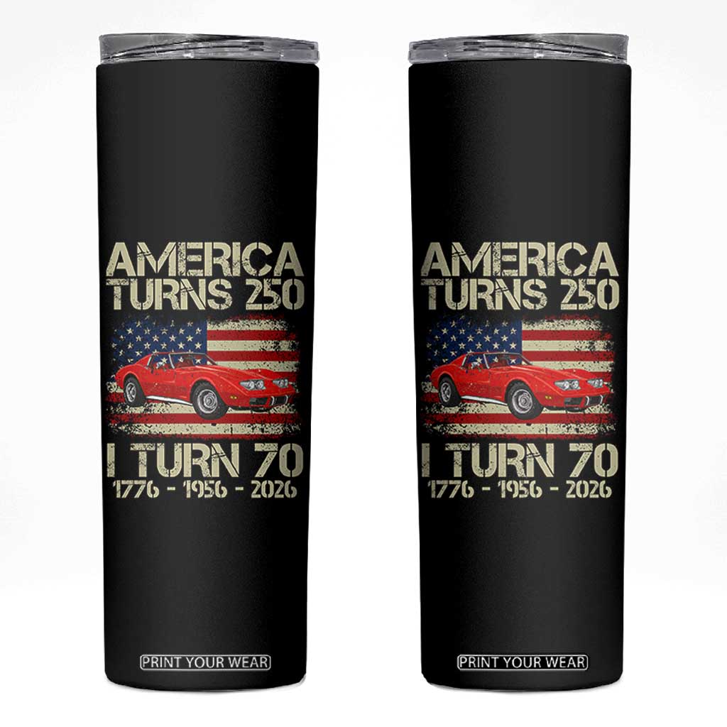 America Turns 250 I Turn 70 1956 70th Birthday Skinny Tumbler Sports Car Retro Americana TS14 Black Print Your Wear