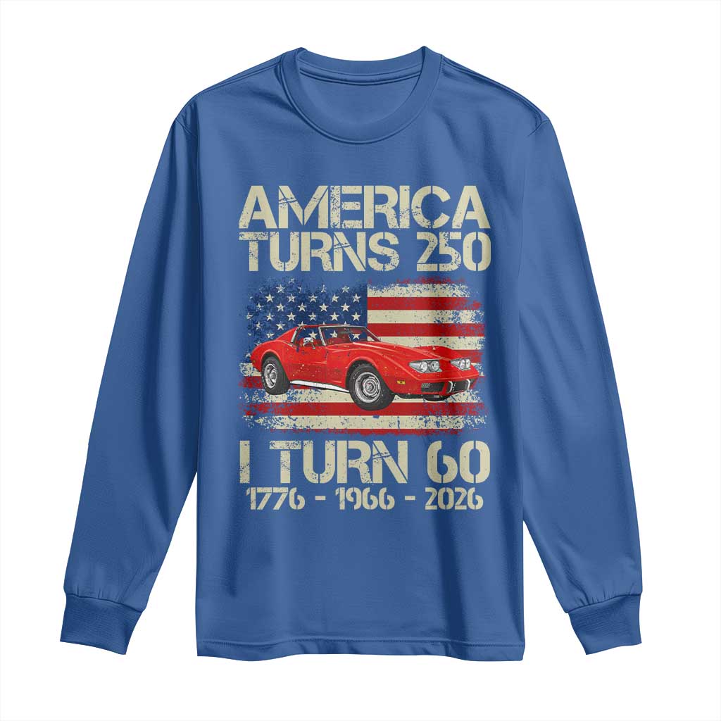 America Turns 250 I Turn 60 1966 60th Birthday Long Sleeve Shirt Sports Car Retro Americana