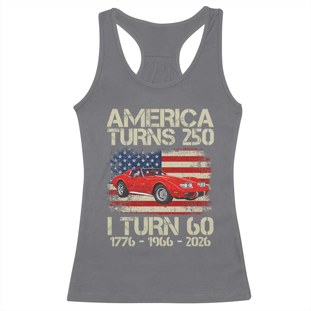 America Turns 250 I Turn 60 1966 60th Birthday Racerback Tank Top Sports Car Retro Americana