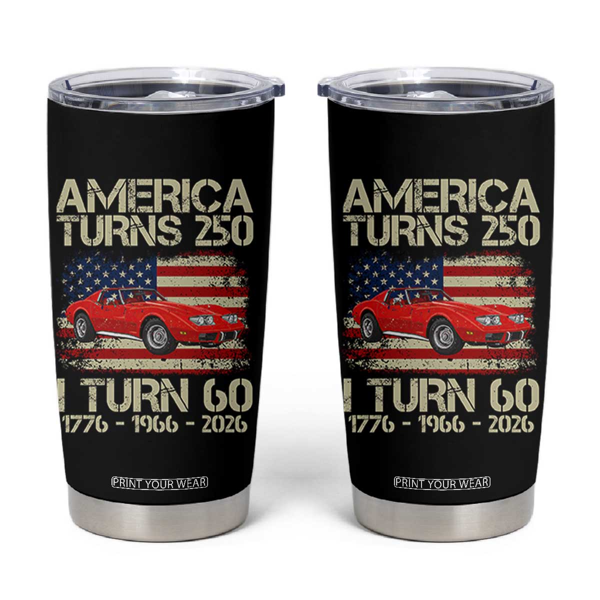 America Turns 250 I Turn 60 1966 60th Birthday Tumbler Cup Sports Car Retro Americana TS14 Black Print Your Wear