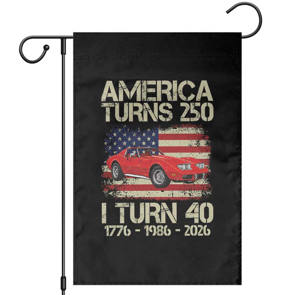 America Turns 250 I Turn 40 1986 40th Birthday Garden Flag Sports Car Retro Americana TS14 Black Print Your Wear