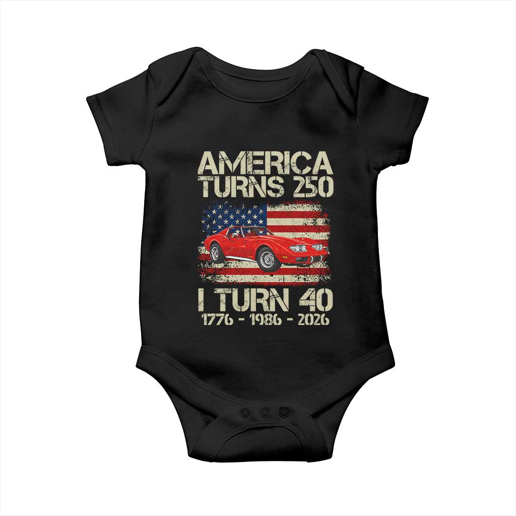America Turns 250 I Turn 40 1986 40th Birthday Baby Onesie Sports Car Retro Americana TS14 Black Print Your Wear