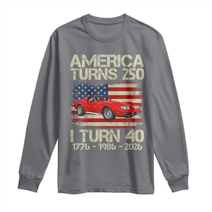 America Turns 250 I Turn 40 1986 40th Birthday Long Sleeve Shirt Sports Car Retro Americana