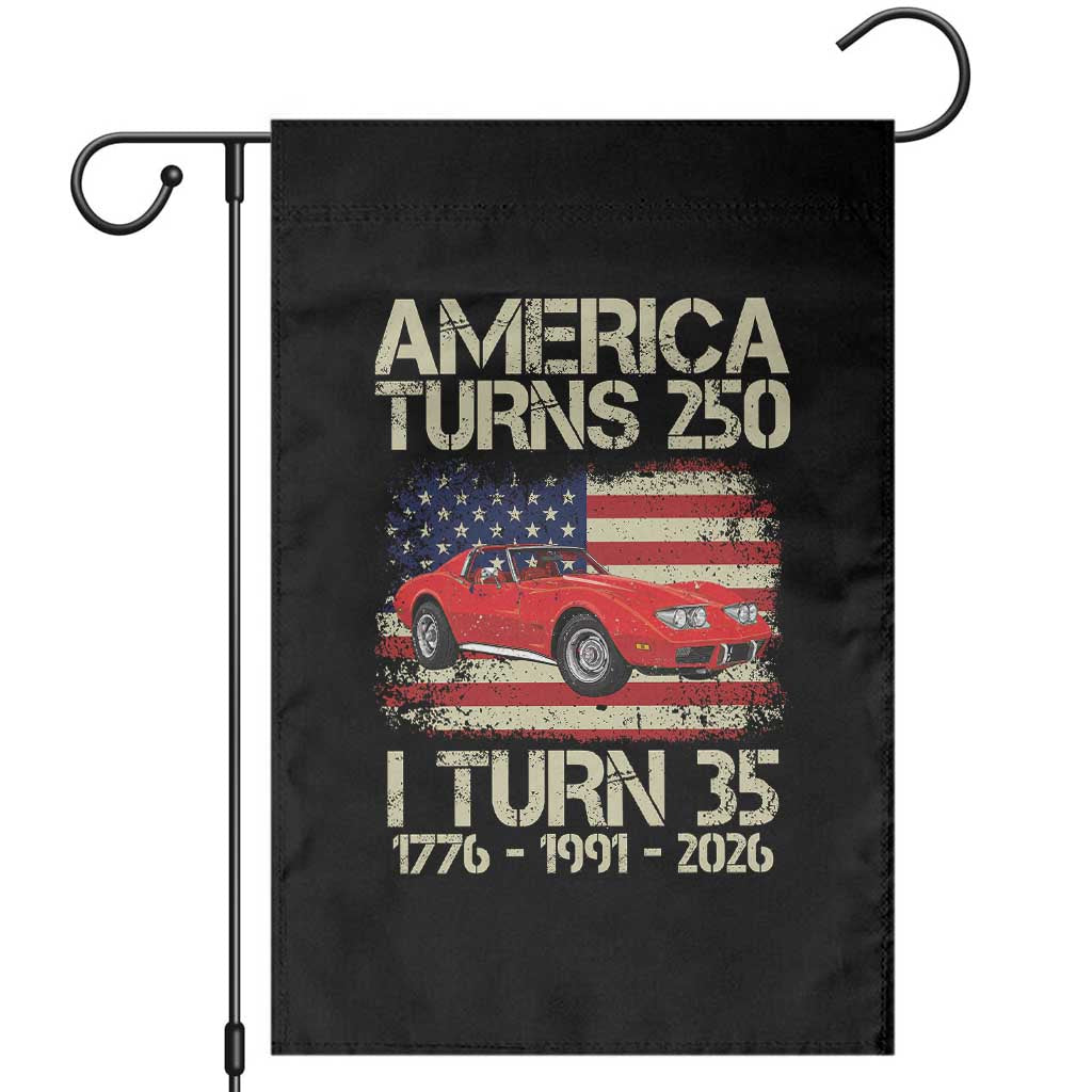 America Turns 250 I Turn 35 1991 35th Birthday Garden Flag Sports Car Retro Americana TS14 Black Print Your Wear