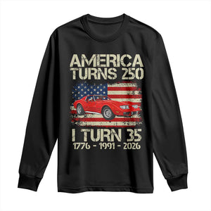 America Turns 250 I Turn 35 1991 35th Birthday Long Sleeve Shirt Sports Car Retro Americana