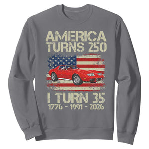 America Turns 250 I Turn 35 1991 35th Birthday Sweatshirt Sports Car Retro Americana