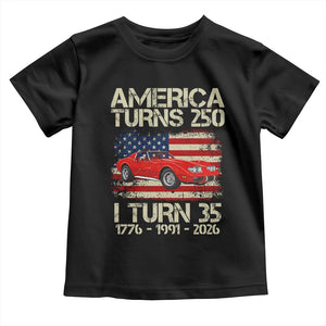 America Turns 250 I Turn 35 1991 35th Birthday Toddler T Shirt Sports Car Retro Americana