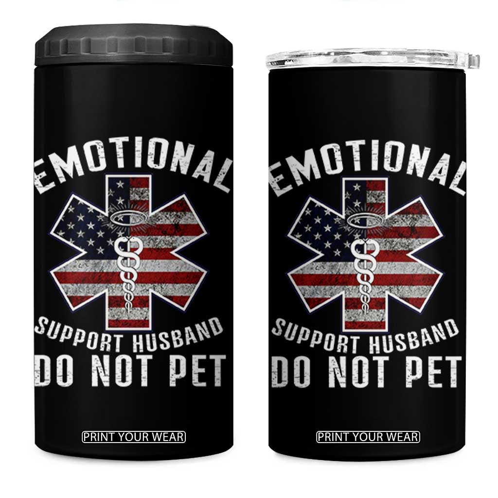 Emotional Support Husband Do Not Pet 4 in 1 Can Cooler Tumbler Funny Couples TS14 One Size: 16 oz Black Print Your Wear