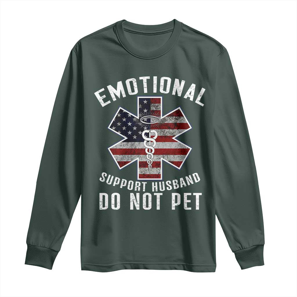 Emotional Support Husband Do Not Pet Long Sleeve Shirt Funny Couples TS14 Dark Forest Green Print Your Wear