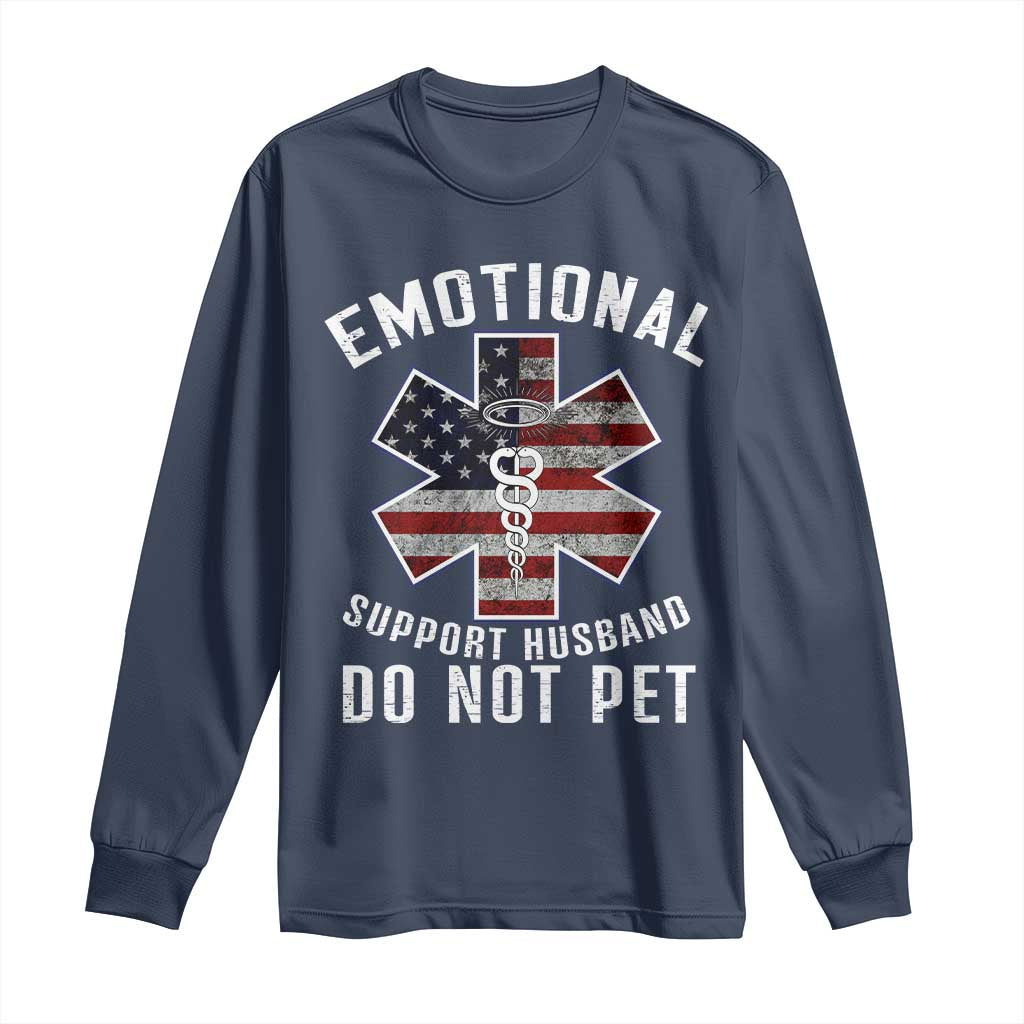 Emotional Support Husband Do Not Pet Long Sleeve Shirt Funny Couples TS14 Navy Print Your Wear