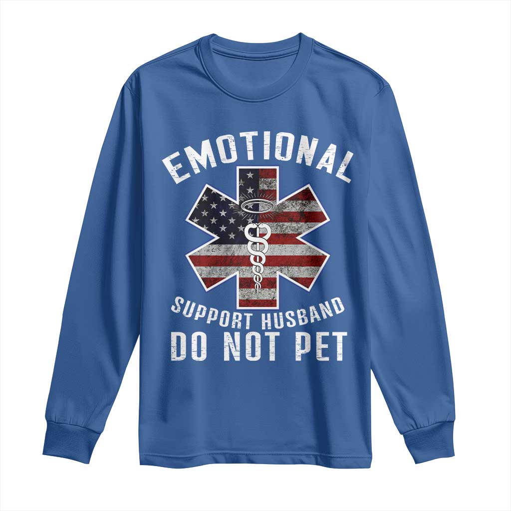 Emotional Support Husband Do Not Pet Long Sleeve Shirt Funny Couples TS14 Royal Blue Print Your Wear
