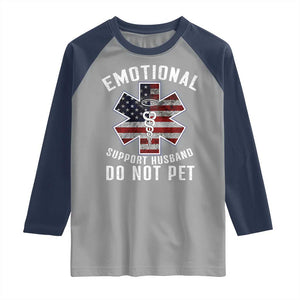 Emotional Support Husband Do Not Pet Raglan Shirt Funny Couples TS14 Sport Gray Navy Print Your Wear