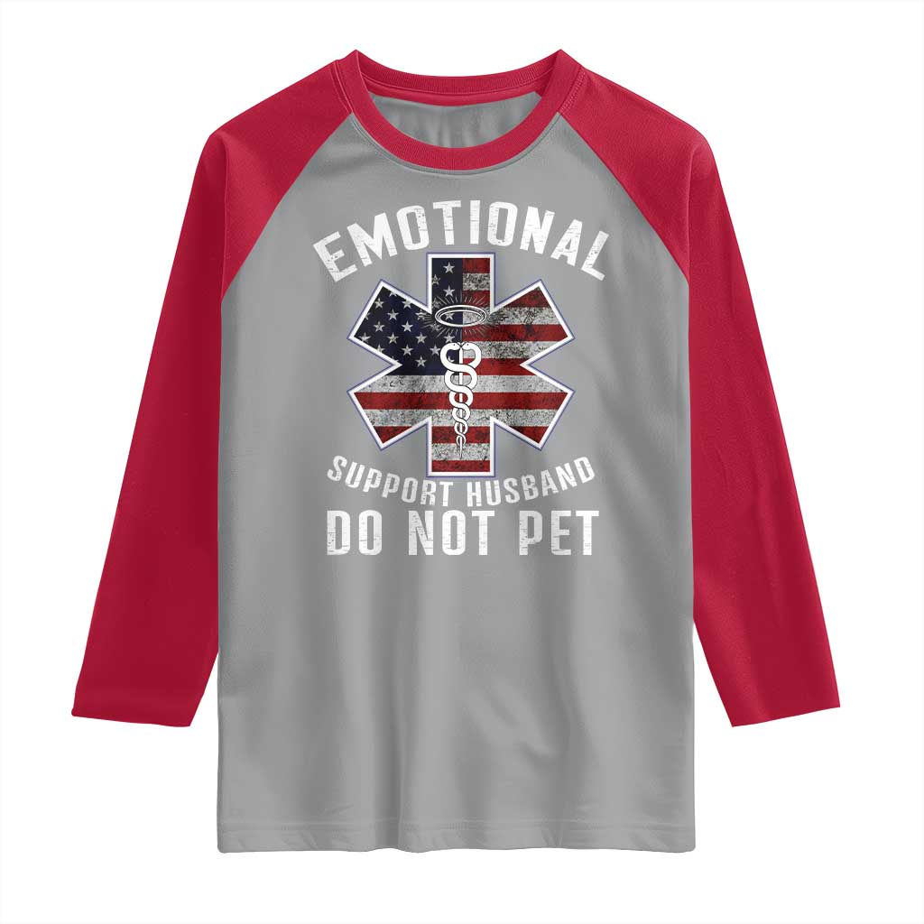 Emotional Support Husband Do Not Pet Raglan Shirt Funny Couples TS14 Sport Gray Red Print Your Wear