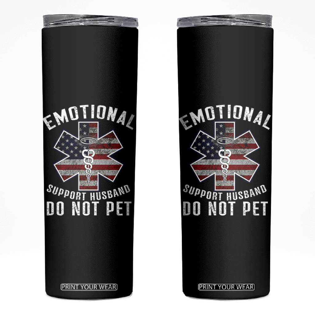 Emotional Support Husband Do Not Pet Skinny Tumbler Funny Couples TS14 Black Print Your Wear