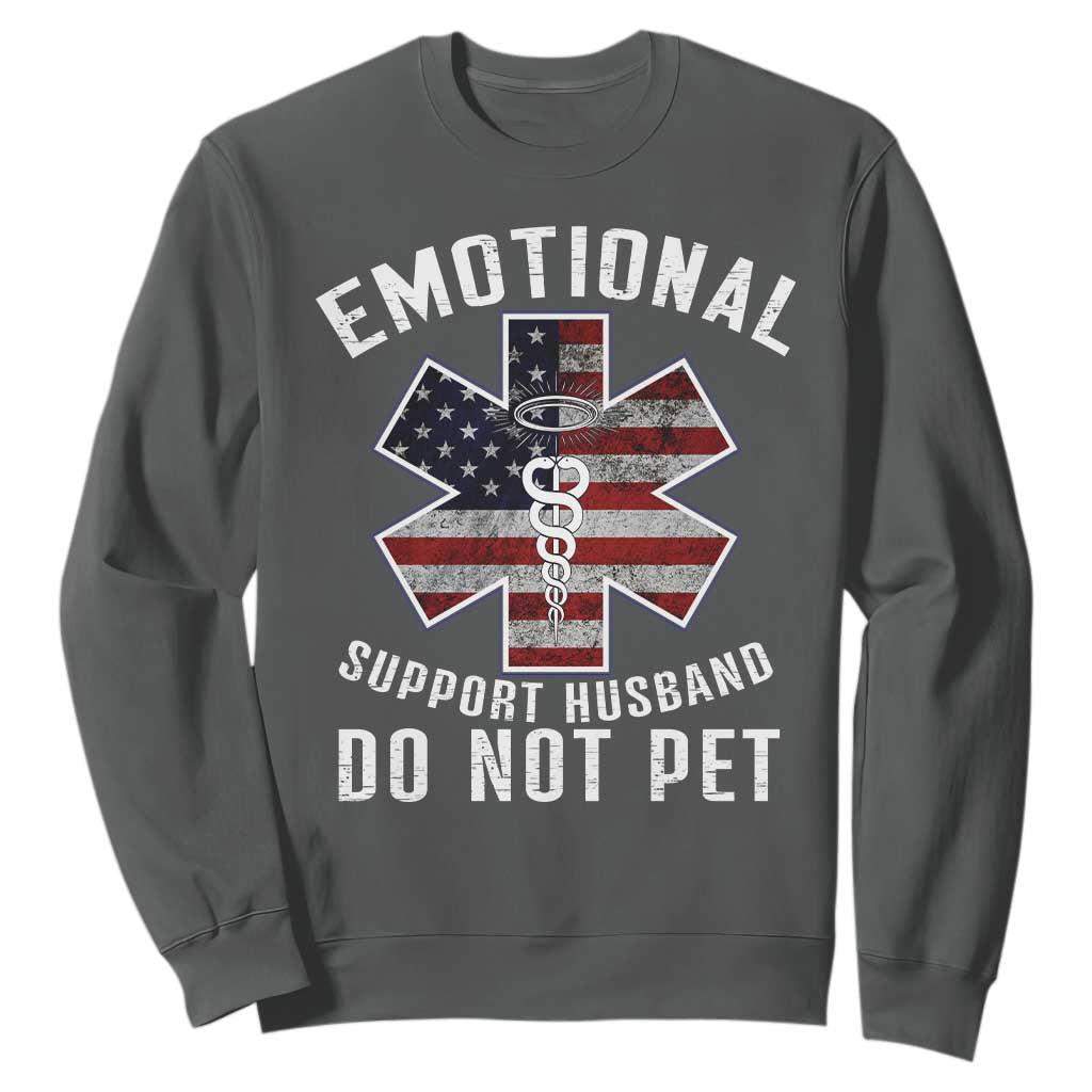 Emotional Support Husband Do Not Pet Sweatshirt Funny Couples TS14 Dark Heather Print Your Wear