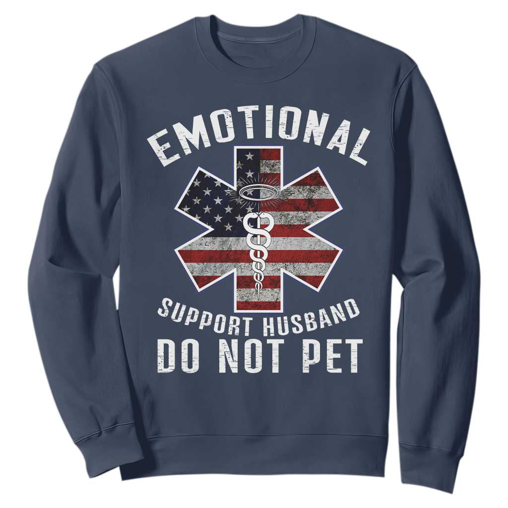 Emotional Support Husband Do Not Pet Sweatshirt Funny Couples TS14 Navy Print Your Wear