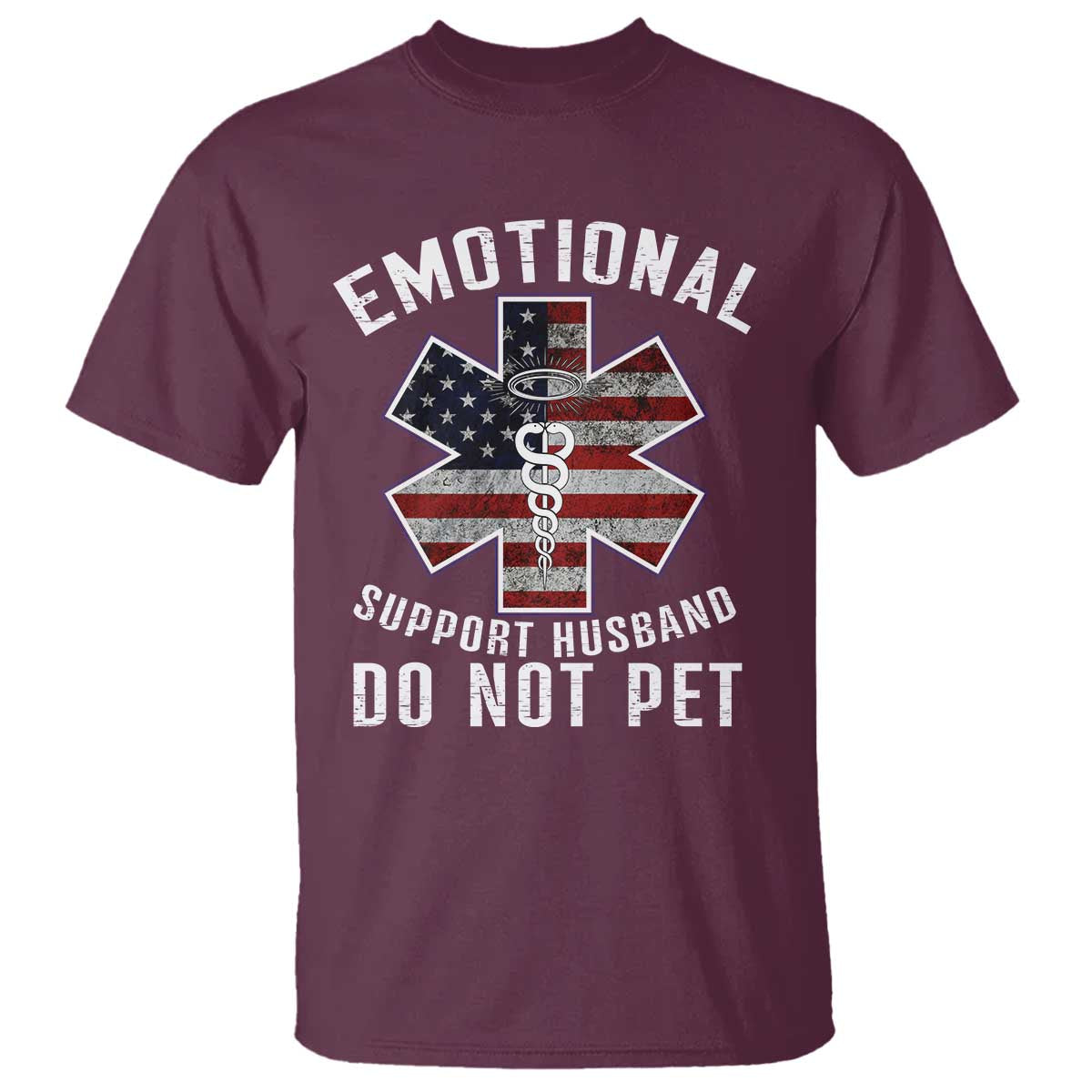 Emotional Support Husband Do Not Pet T Shirt Funny Couples TS14 Maroon Print Your Wear