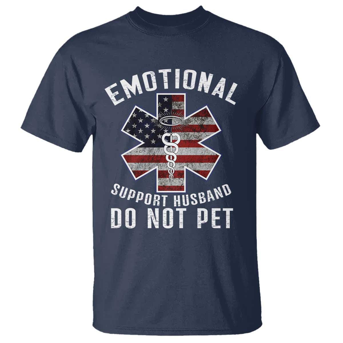 Emotional Support Husband Do Not Pet T Shirt Funny Couples TS14 Navy Print Your Wear
