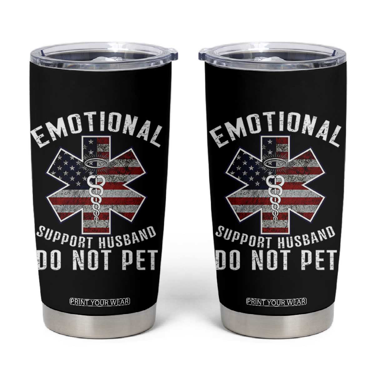 Emotional Support Husband Do Not Pet Tumbler Cup Funny Couples TS14 Black Print Your Wear
