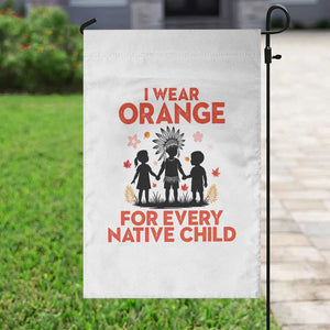 Native American Child Orange Shirt Day Garden Flag I Wear Orange For Every Native Child TS14 Print Your Wear
