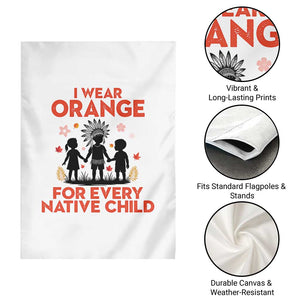 Native American Child Orange Shirt Day Garden Flag I Wear Orange For Every Native Child TS14 Print Your Wear
