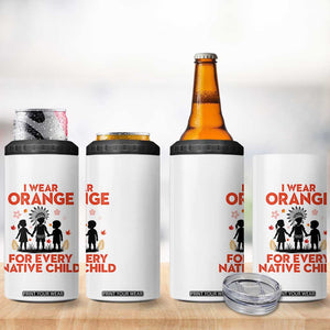 Native American Child Orange Shirt Day 4 in 1 Can Cooler Tumbler I Wear Orange For Every Native Child TS14 Print Your Wear
