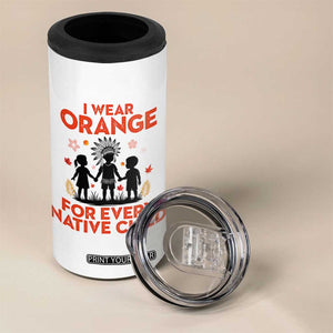 Native American Child Orange Shirt Day 4 in 1 Can Cooler Tumbler I Wear Orange For Every Native Child TS14 Print Your Wear