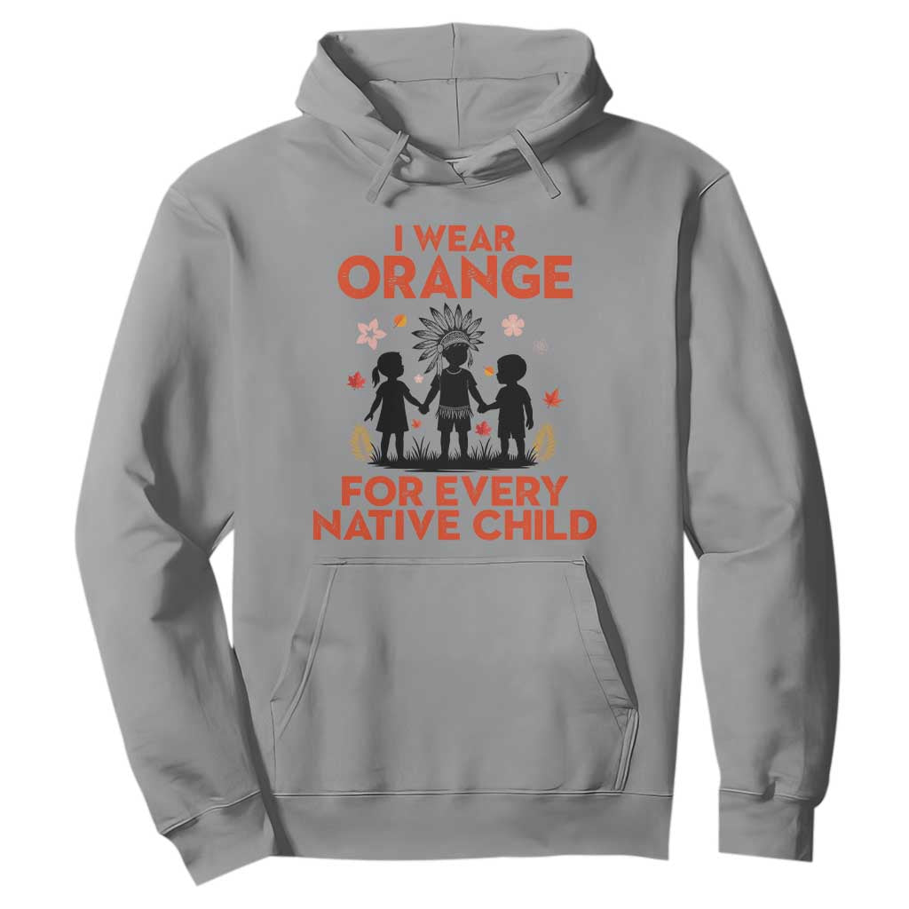 Native American Child Orange Shirt Day Hoodie I Wear Orange For Every Native Child TS14 Sport Gray Print Your Wear
