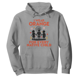 Native American Child Orange Shirt Day Hoodie I Wear Orange For Every Native Child TS14 Sport Gray Print Your Wear
