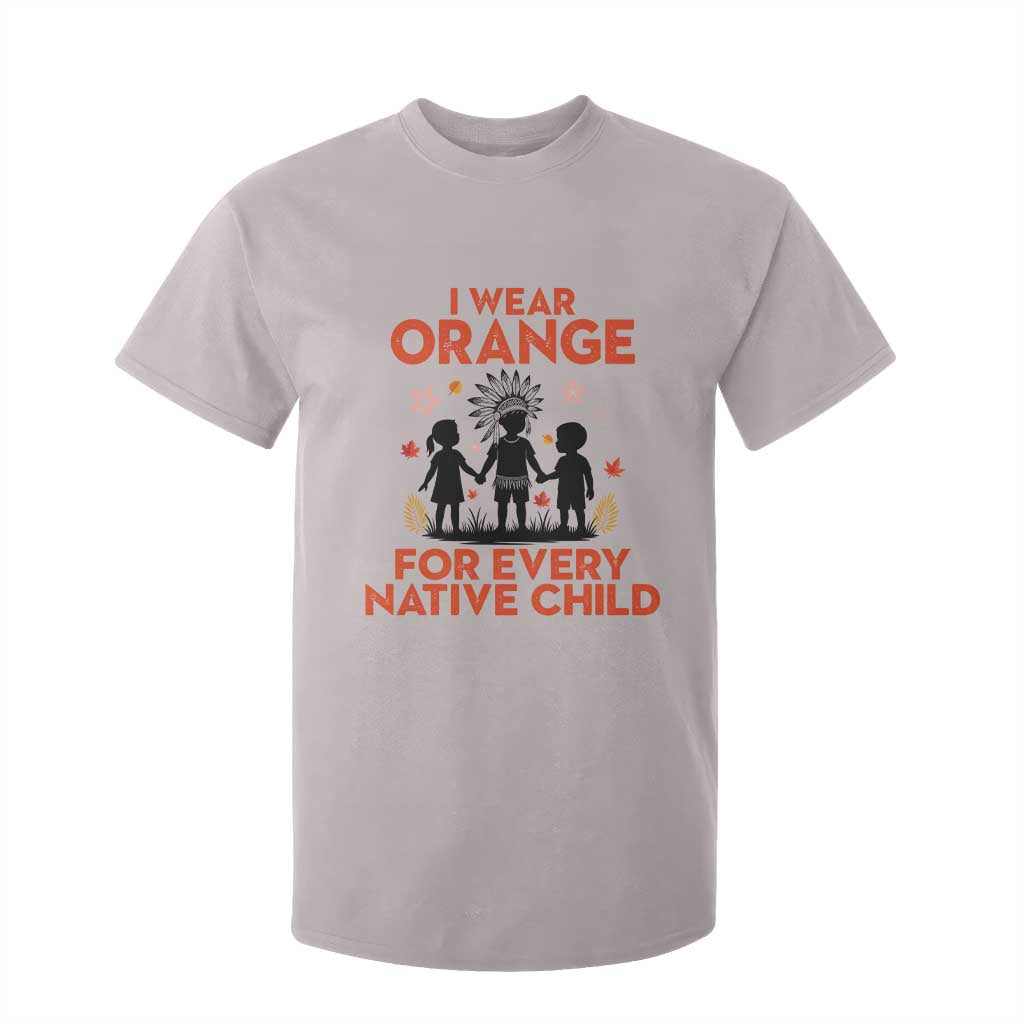 Native American Child Orange Shirt Day T Shirt For Kid I Wear Orange For Every Native Child TS14 Ice Gray Print Your Wear