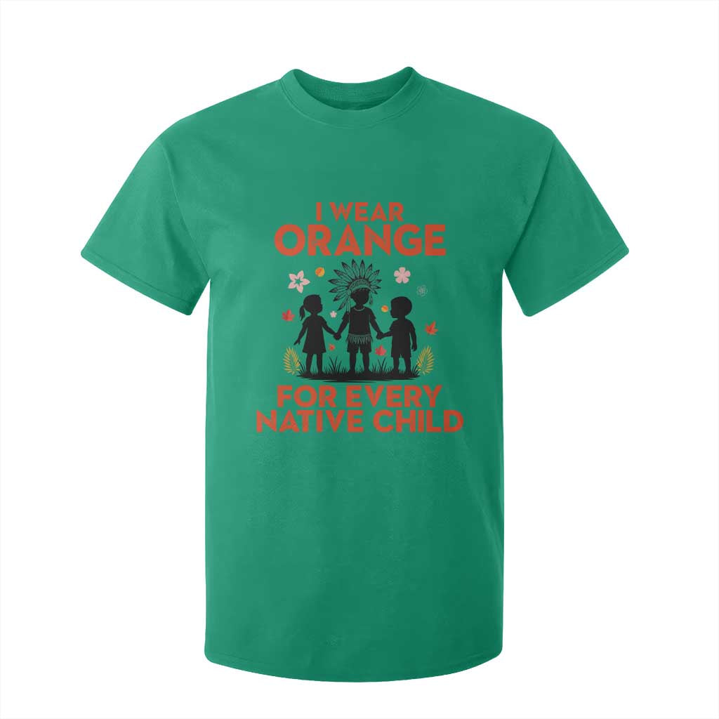 Native American Child Orange Shirt Day T Shirt For Kid I Wear Orange For Every Native Child TS14 Irish Green Print Your Wear