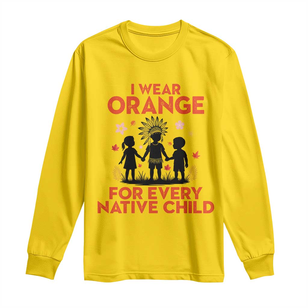 Native American Child Orange Shirt Day Long Sleeve Shirt I Wear Orange For Every Native Child TS14 Daisy Print Your Wear