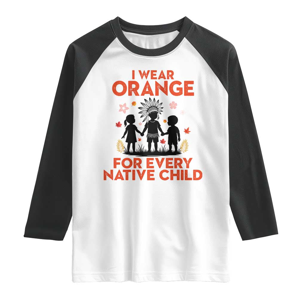 Native American Child Orange Shirt Day Raglan Shirt I Wear Orange For Every Native Child TS14 White Black Print Your Wear