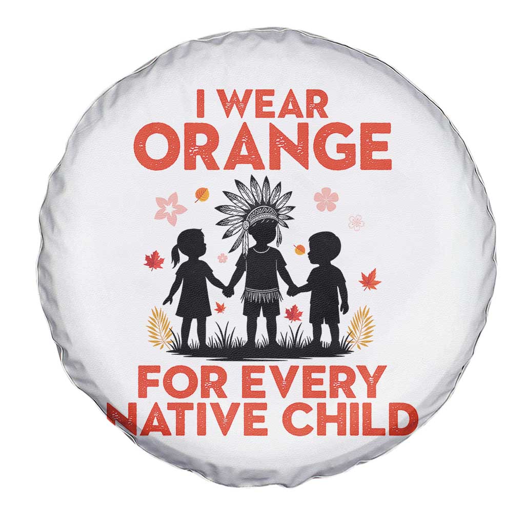 Native American Child Orange Shirt Day Spare Tire Cover I Wear Orange For Every Native Child TS14 Print Your Wear