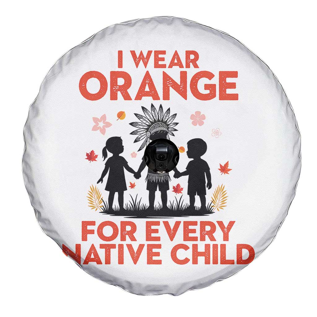 Native American Child Orange Shirt Day Spare Tire Cover I Wear Orange For Every Native Child TS14 Print Your Wear