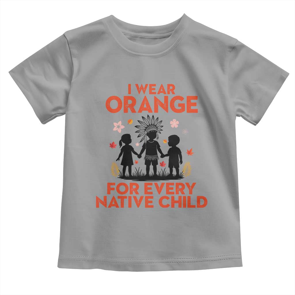 Native American Child Orange Shirt Day Toddler T Shirt I Wear Orange For Every Native Child TS14 Sport Gray Print Your Wear