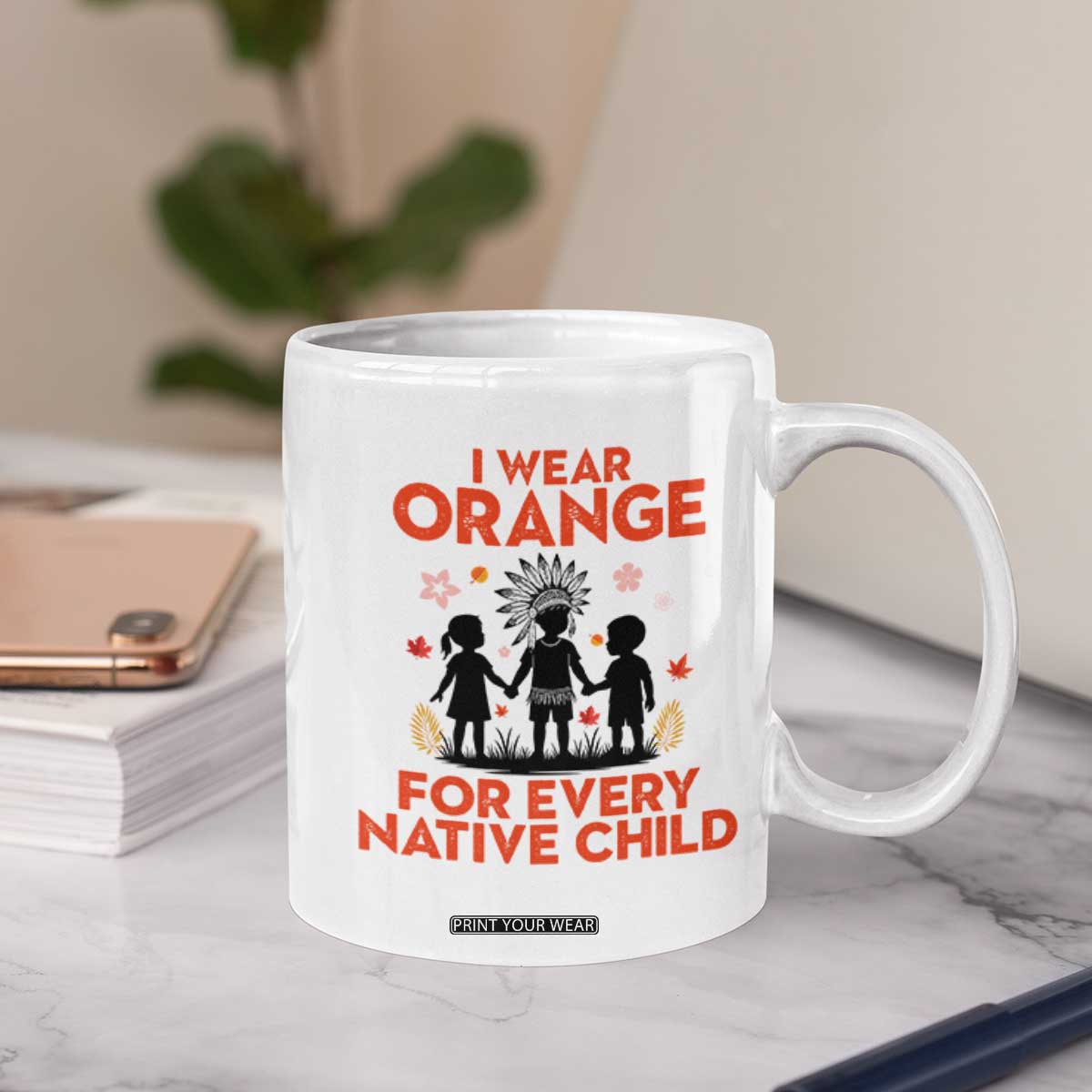 Native American Child Orange Shirt Day Coffee Mug I Wear Orange For Every Native Child TS14 Print Your Wear