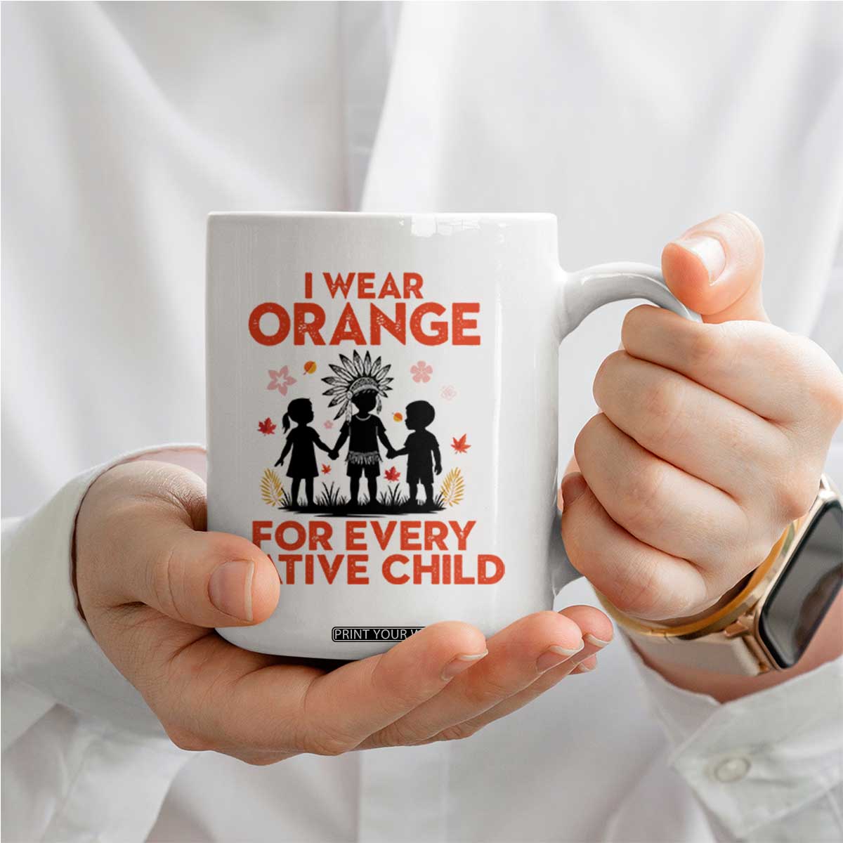 Native American Child Orange Shirt Day Coffee Mug I Wear Orange For Every Native Child TS14 Print Your Wear