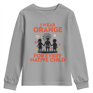 Native American Child Orange Shirt Day Youth Sweatshirt I Wear Orange For Every Native Child TS14 Sport Gray Print Your Wear