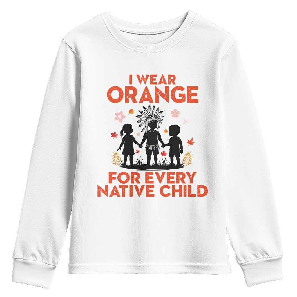 Native American Child Orange Shirt Day Youth Sweatshirt I Wear Orange For Every Native Child TS14 White Print Your Wear