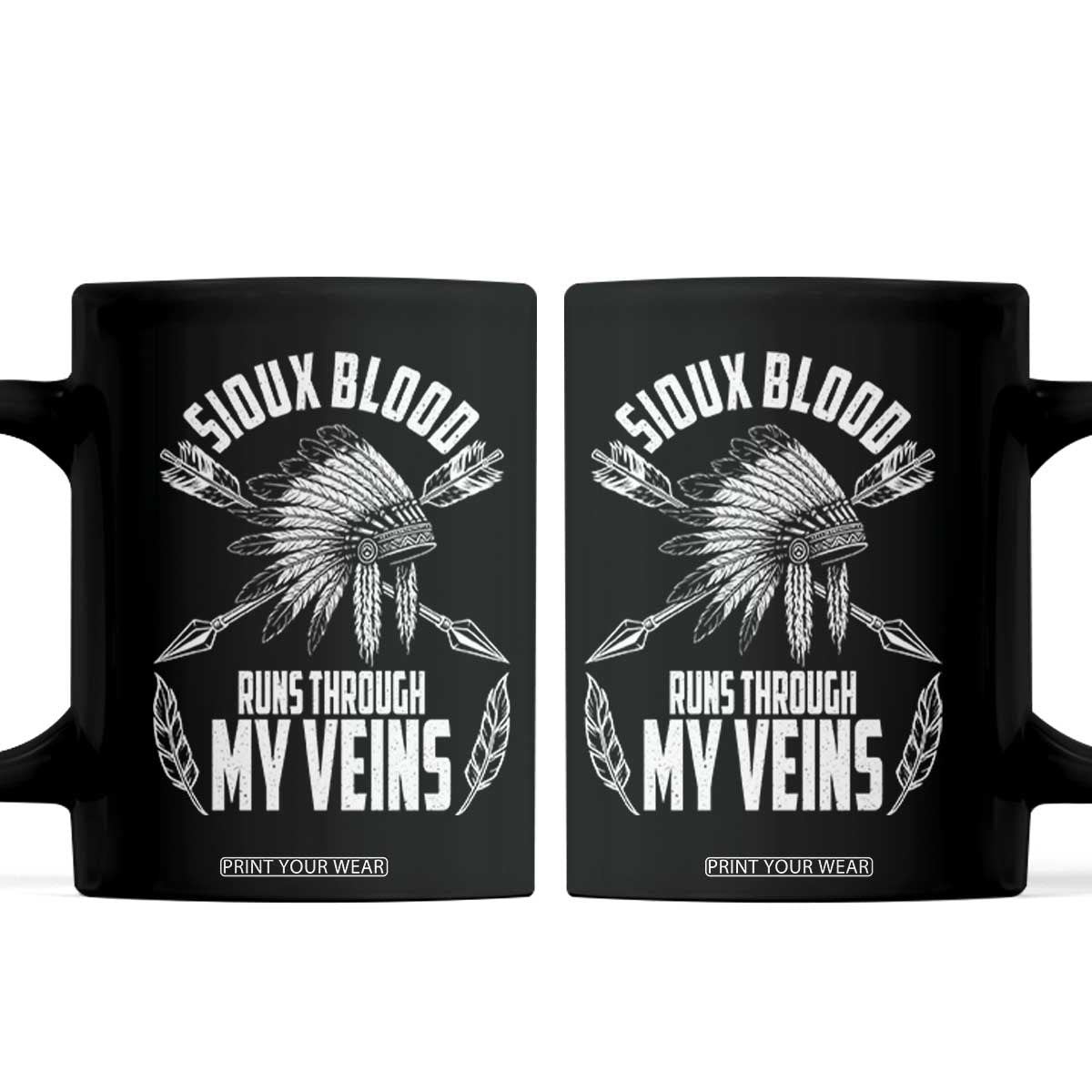 Native American Idian Chief Coffee Mug Sioux Blood Runs Through My Veins TS14 Black Print Your Wear